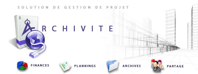 Archivite : L'outil de gestion de projet de l'architecture et du BTP